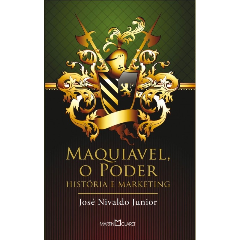 Maquiavel, o poder - Nivaldo Junior, José (Autor)