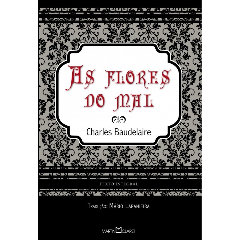 As flores do mal - Baudelaire, Charles (Autor)