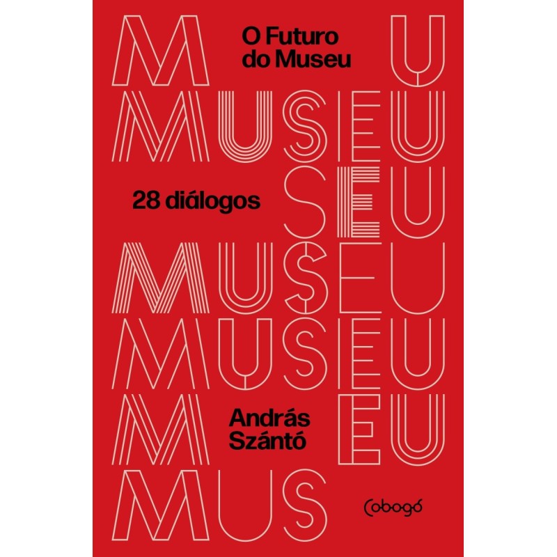 O futuro do museu - Szántó, András (Autor)