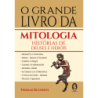 O grande livro da mitologia - Bulfinch, Thomas (Autor)