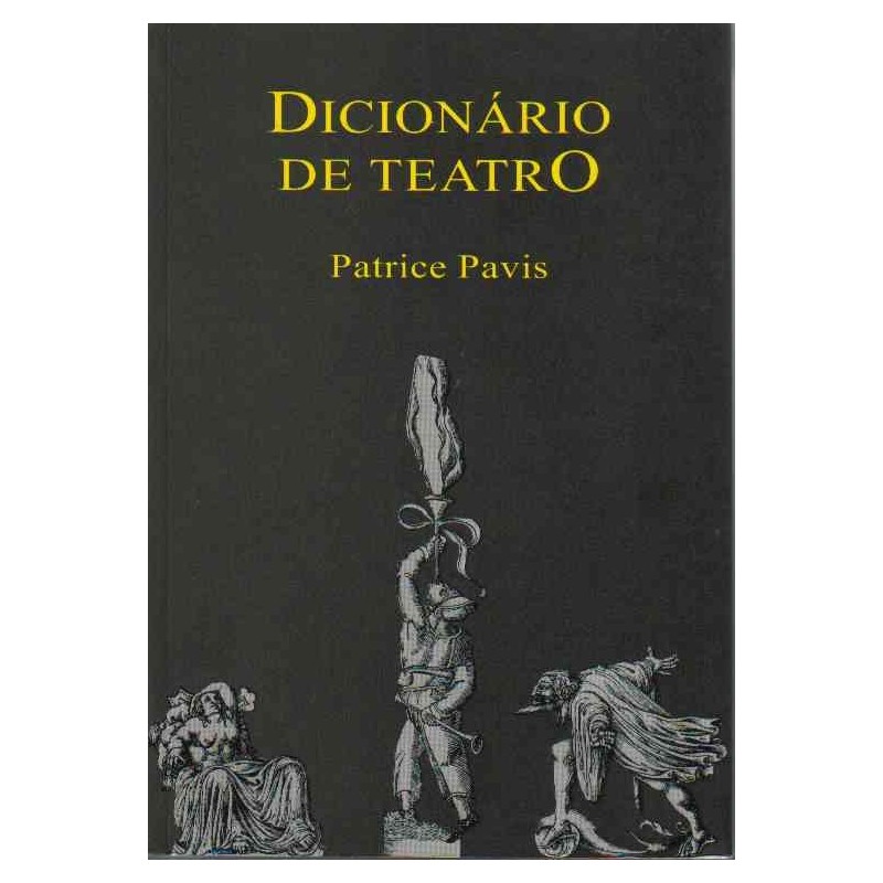 Dicionário de teatro - Pavis, Patrice