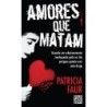 Amores que matam - Faur, Patrícia (Autor)