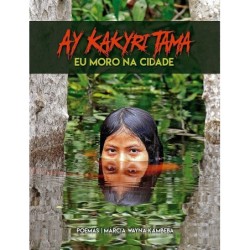 Ay Kakyri Tama - Kambeba, Marcia Wayna (Autor)
