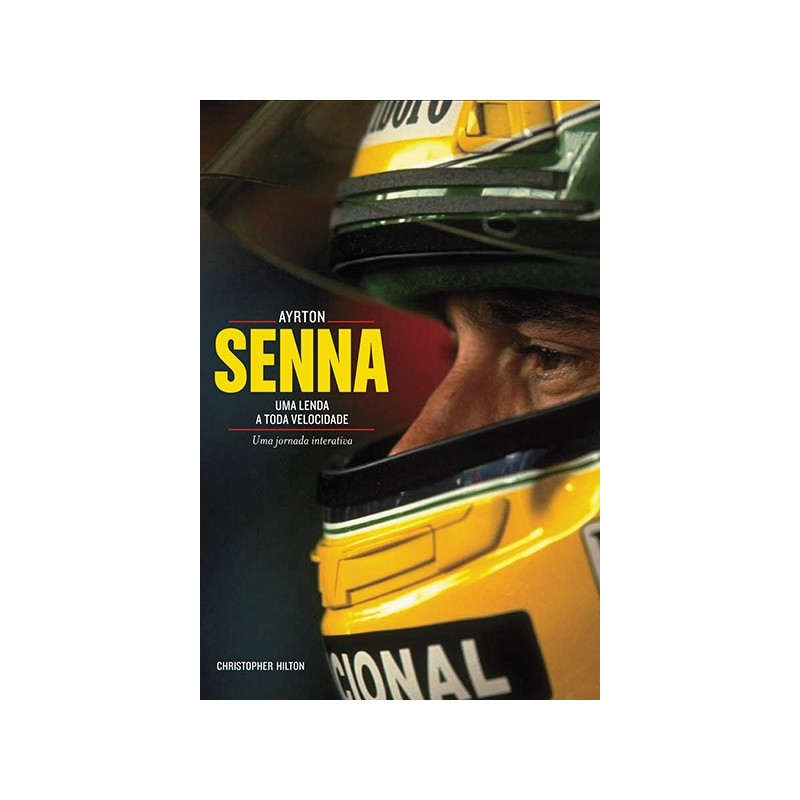 Ayrton senna: uma lenda a toda velocidade - Hilton, Christopher (Autor)