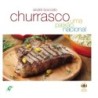 Churrasco - uma paixão nacional - Boccato, André (Autor)