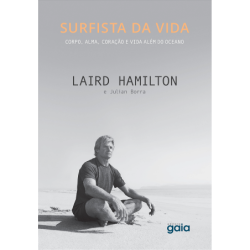 Surfista da vida - Hamilton, Laird (Autor), Borra, Julian (Autor)