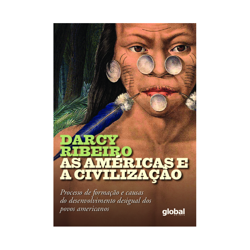 As américas e a civilização - Ribeiro, Darcy (Autor)