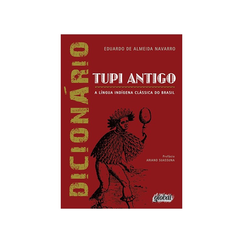 Dicionário de tupi antigo - Navarro, Eduardo De Almeida (Autor)