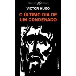 O último dia de um condenado - Hugo, Victor (Autor)