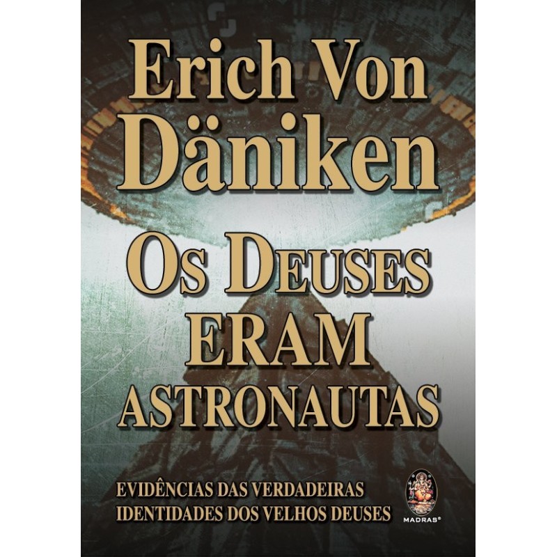 Os deuses eram astronautas - Däniken, Erich von (Autor)