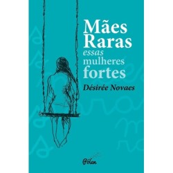 Mães raras - Novaes,...