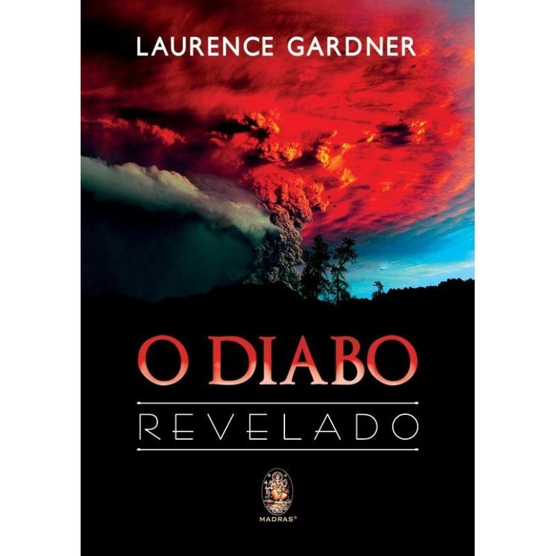 O diabo revelado - Gardner, Laurence (Autor)
