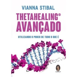 Thetahealing avançado - Stibal, Vianna (Autor)