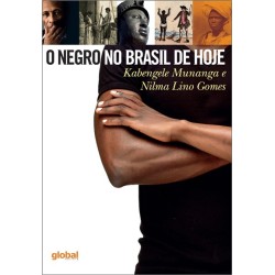 O negro no Brasil de hoje - Munanga, Kabengele (Autor), Gomes, Nilma Lino (Autor)